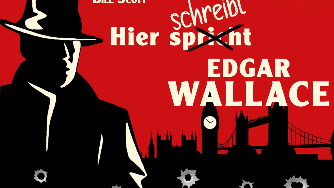 Hier schreibt Edgar Wallace